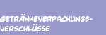Getränkeverpackungsverschlüsse